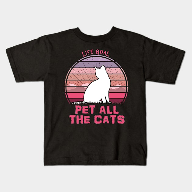 Life Goal Pet All The Cats Kids T-Shirt by Nerd_art